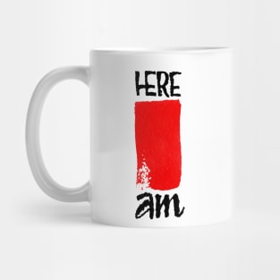 Here I am Mug